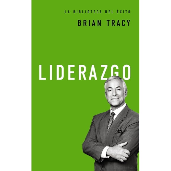 La Biblioteca del Ãxito Liderazgo, (Paperback)