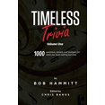 thumbnail image 1 of Pre-Owned Timeless Trivia Volume One: 1000 Questions, Teasers, and Stumpers For When You Have Nothing But Time, 1 of 1