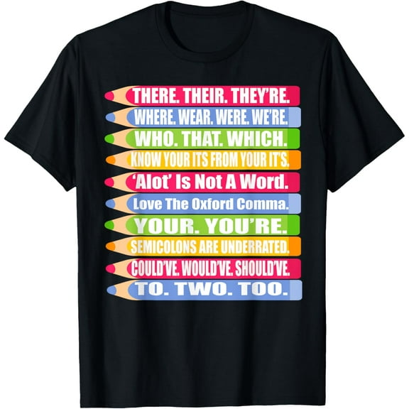 Fun Spelling and Grammar Shirt There Their Were We're To Too T-Shirt