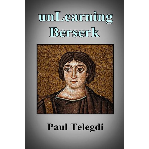 unLearning Berserk, (Paperback)