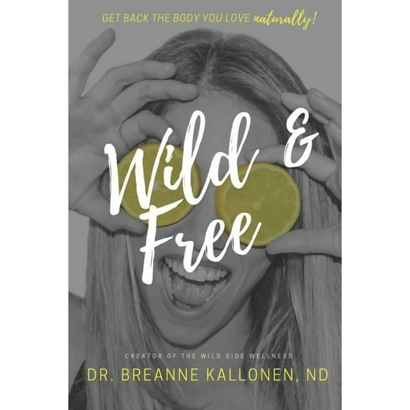 Wild and Free (Paperback)