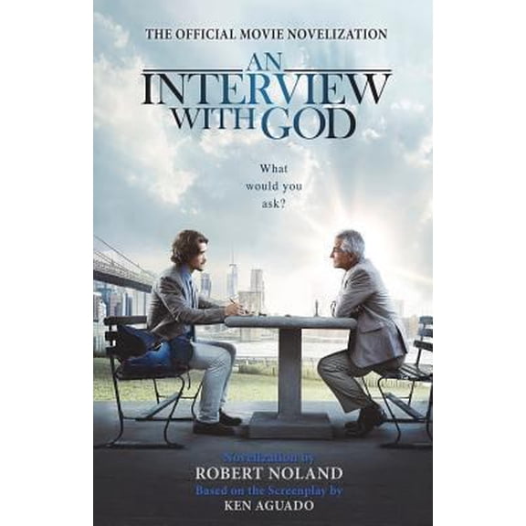 Pre-Owned An Interview with God: Official Movie Novelization (Paperback) 1721187723 9781721187720