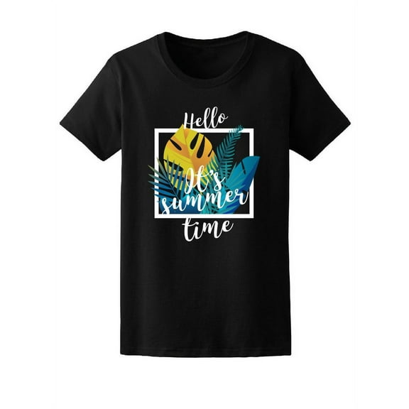 Hello It Is Summer Time T-Shirt Women -Image by Shutterstock, Female XX-Large