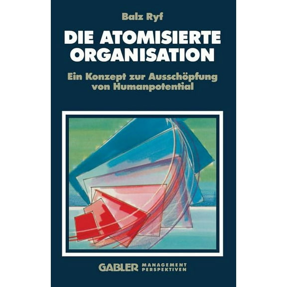Die Atomisierte Organisation, (Paperback)