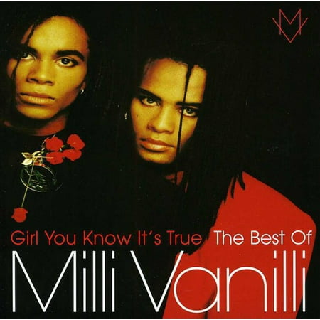 Milli Vanilli : Girl You Know It's True: The Best of Milli Vanilli (Chrisley Knows Best The House That Todd Built)
