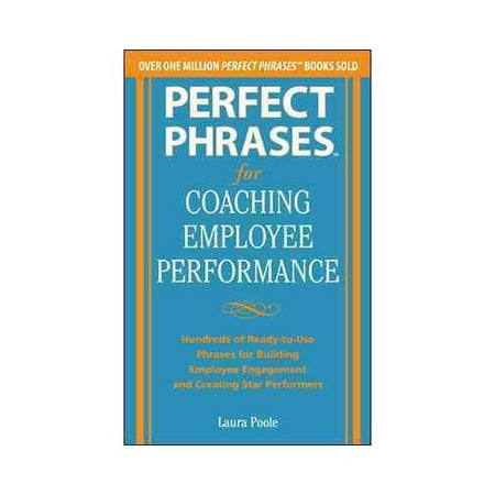 perfect phrases for coaching employee performance perfect phrases for coaching employee performance