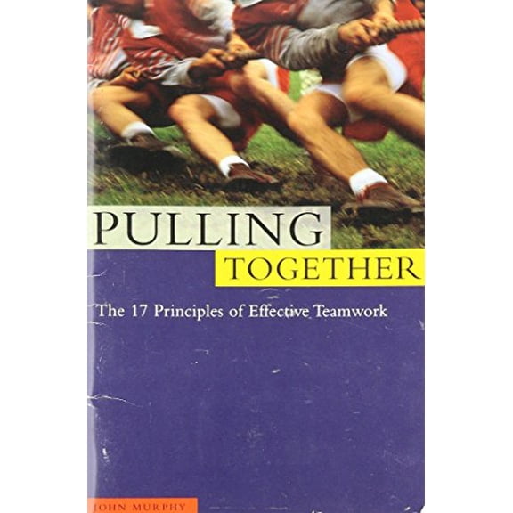 Pre-Owned Pulling together: The 17 principles of effective teamwork (Successories library), 9781880461525, 1880461528, Paperback,