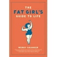 thumbnail image 1 of Fat Girl's Guide To Life, Wendy Shanker Paperback, 1 of 5