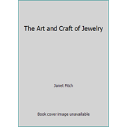 The Art and Craft of Jewelry [Hardcover - Used]