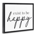 thumbnail image 4 of Exist To Be Happy Black Framed Floater Canvas Wall Art, design by Lettered and Lined, 4 of 10