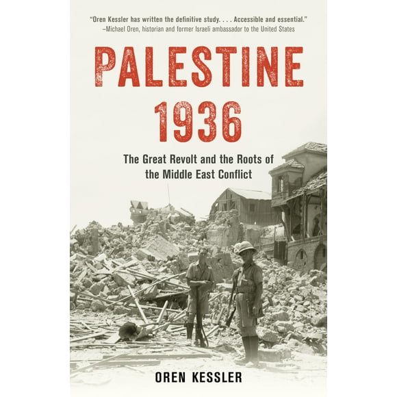 Palestine 1936, la Grande Révolte et les Racines du Conflit du Moyen-Orient