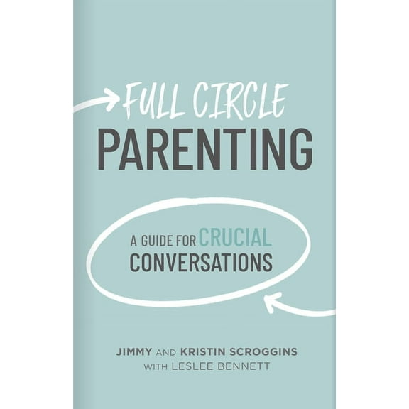 3 Circles: Full Circle Parenting : A Guide for Crucial Conversations (Hardcover)