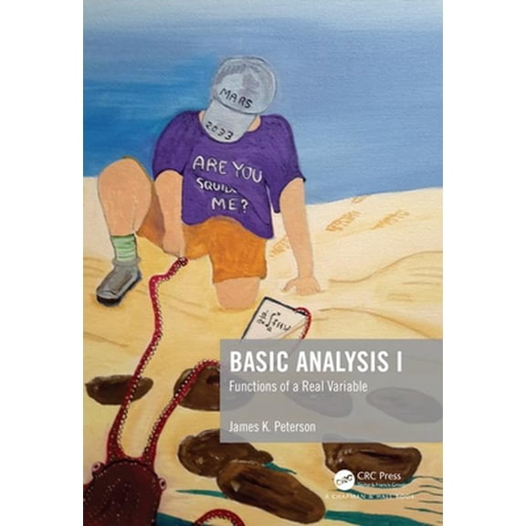 Pre-Owned Basic Analysis I: Functions of a Real Variable (Hardcover) 1138055026 9781138055025