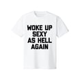 thumbnail image 1 of Camiseta para hombre "Woke Up Sexy As Hell Again" Camiseta divertida con frase sarcástica, 1 of 6