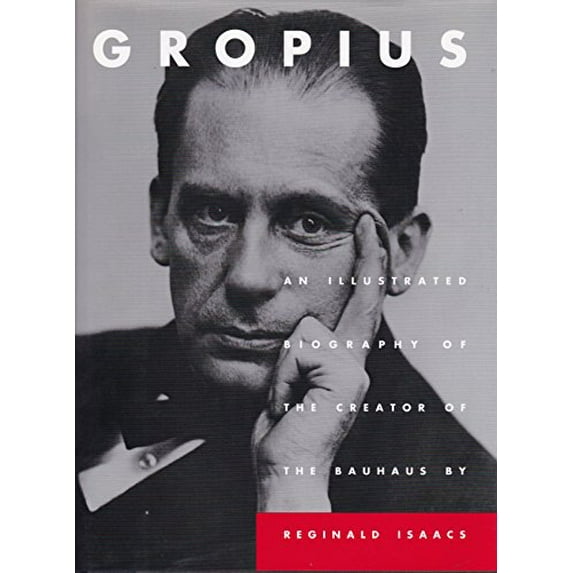 Pre-Owned Gropius: An Illustrated Biography of the Creator of the Bauhaus (Hardcover) 0821217534 9780821217535