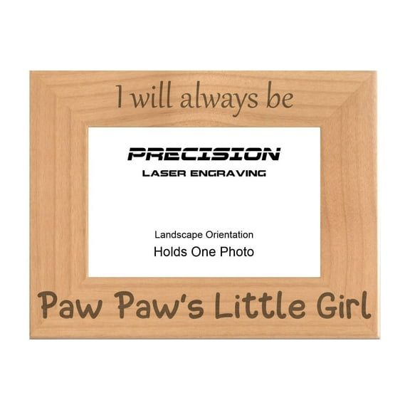 PrecisionNC Engraving Gift for Grandpa Granddaughter I Will Always be Paw Paw's Little Girl Engraved Natural Wood Picture Frame 4x6 Landscape