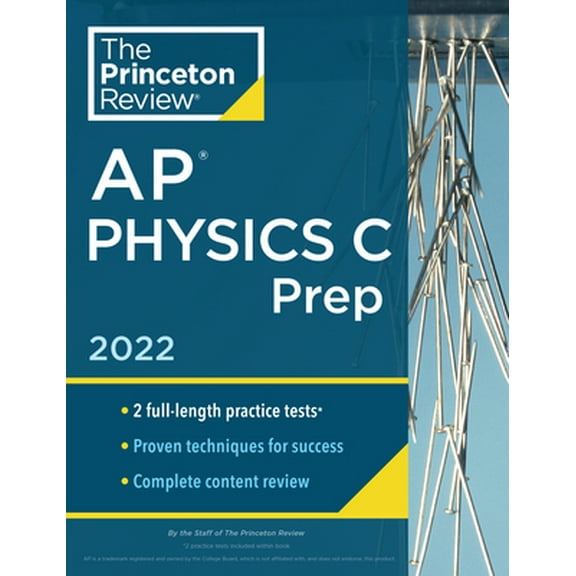 Pre-Owned Princeton Review AP Physics C Prep, 2022: Practice Tests   Complete Content Review   Strategies & Techniques (Paperback) 0525570713 9780525570714