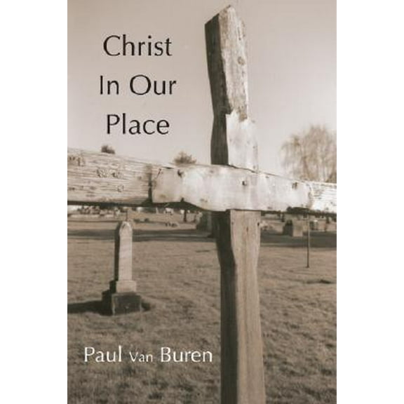 Christ in Our Place: The Substitutionary Character of Calvin's Doctrine of Reonciliation (Paperback)