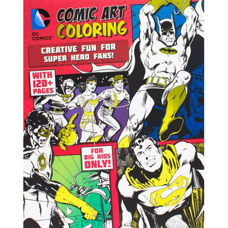 DC Comics Comic Art Coloring : Creative Fun for Super Hero