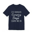 thumbnail image 3 of If it involves camping and dogs count me in funny dog owner Unisex T-shirt, 3 of 7