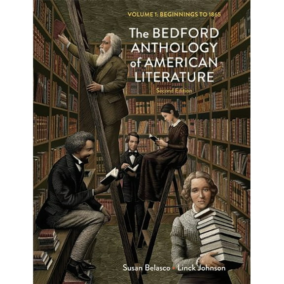 Pre-Owned The Bedford Anthology of American Literature, Volume One: Beginnings to 1865 (Paperback) 0312678681 9780312678685