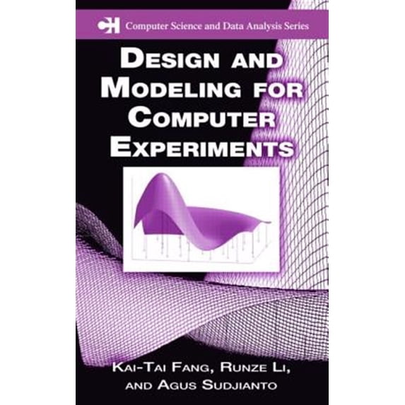Pre-Owned Chapman & Hall/CRC Computer Science & Data Analysis: Design and Modeling for Computer Experiments (Hardcover)