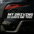 thumbnail image 3 of NIBOLOG My Driving Scares Me Too - Funny Car Window Vinyl Decal, 3 of 3