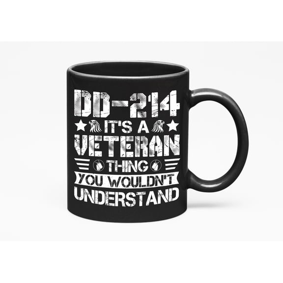 DD-214, It's a Veteran Thing You Wouldn't Understand - Veterans Day, Black 11oz Ceramic Mug