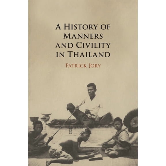 A History of Manners and Civility in Thailand, (Paperback)