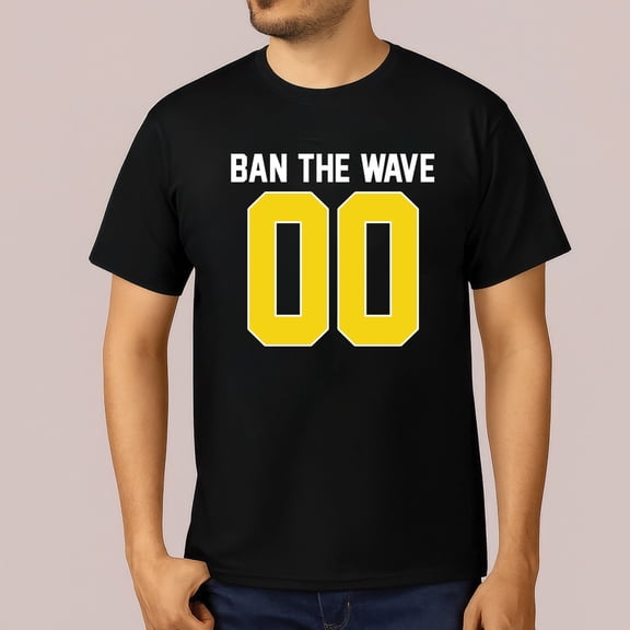 Ban The Wave T-Shirt