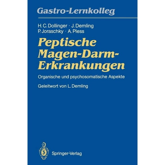 Peptische Magen-Darm-Erkrankungen: Organische Und Psychosomatische Aspekte, (Paperback)