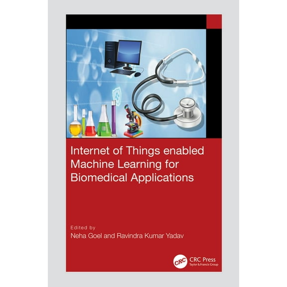 Internet of Things enabled Machine Learning for Biomedical Applications, (Hardcover)