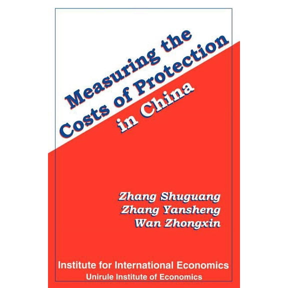 Measuring the Costs of Protection in China, (Paperback)