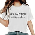 thumbnail image 3 of HBYJLZYG Yes,I'M Single Print Shirts For Women, Short Sleeve Pullover Round Neck Valentine's Day Couple T-Shirt Womens Tops Gift For Her, 3 of 6