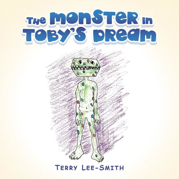 The Monster in Toby's Dream, (Paperback)