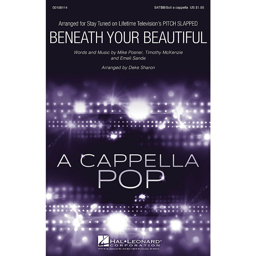 Hal Leonard Beneath Your Beautiful From Pitch Slapped Satbb A Cappella Arranged By Deke Sharon Walmart Com