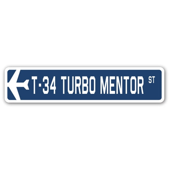 T-34 Turbo Mentor Street Sign Air Force Aircraft Military | Indoor/Outdoor | 24" Wide