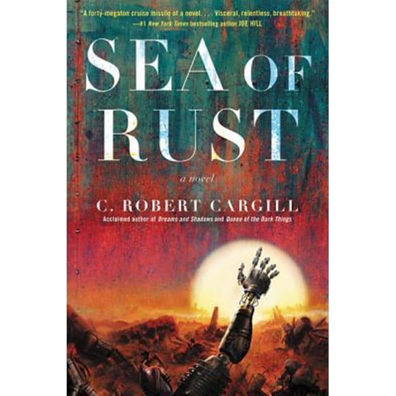Pre-Owned Sea of Rust (Paperback) 0062405853 9780062405852