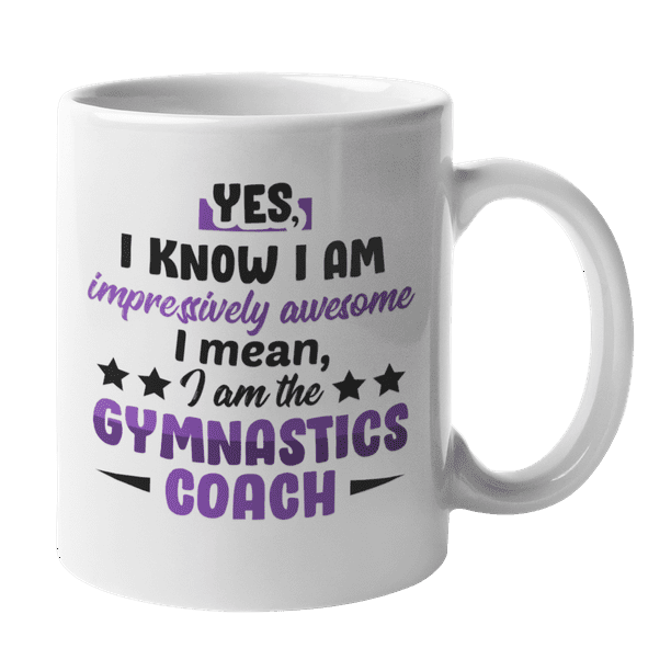 Impressively Awesome Gymnastics Coach Coffee & Tea Mug Stuff for Gymnast  (11oz) 