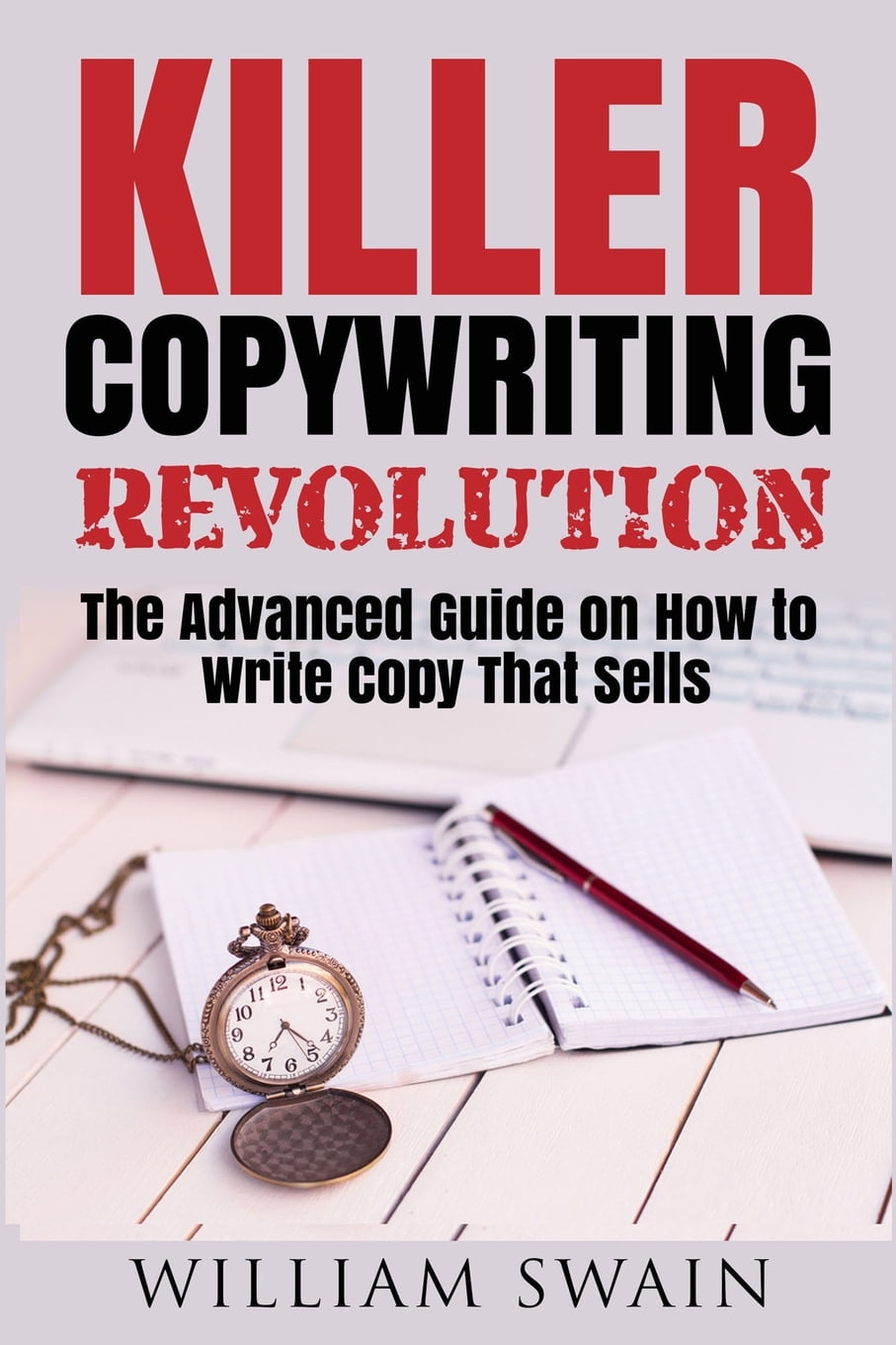 Killer Copywriting Revolution : Master The Art Of Writing Copy That Sells  (Two Book Bundle) (Paperback) - Walmart.com