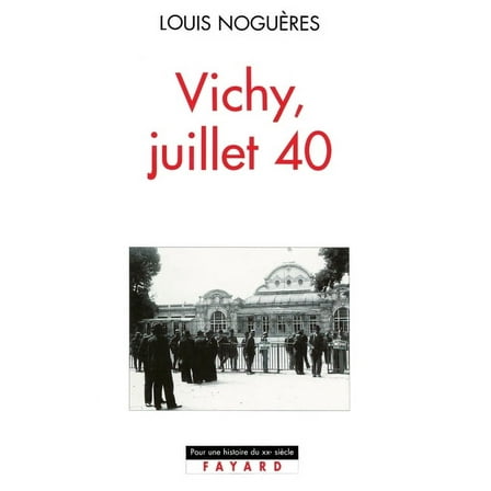 Vichy, juillet 40, (Paperback)