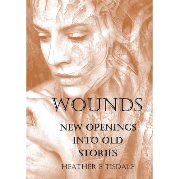 Wounds: New Openings Into Old Stories, (Paperback)