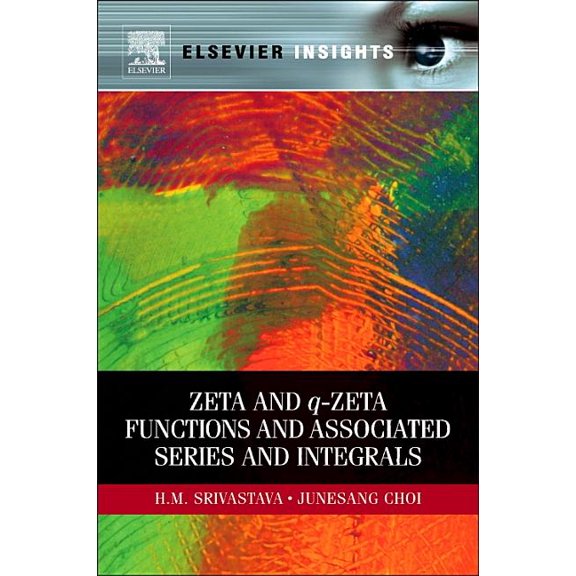 Zeta and q-Zeta Functions and Associated Series and Integrals, (Paperback)