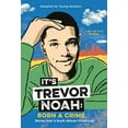 thumbnail image 2 of It's Trevor Noah: Born a Crime : Stories from a South African Childhood (Adapted for Young Readers), 2 of 3