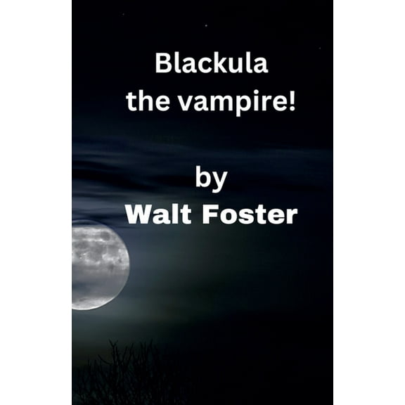 Blackula the Vampire!, (Paperback)