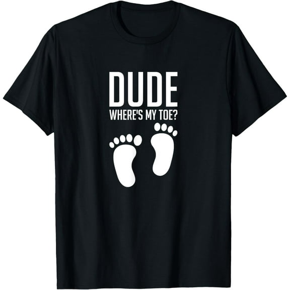 Dude Where's My Toe Funny Footprint Amputation Amputee T-Shirt