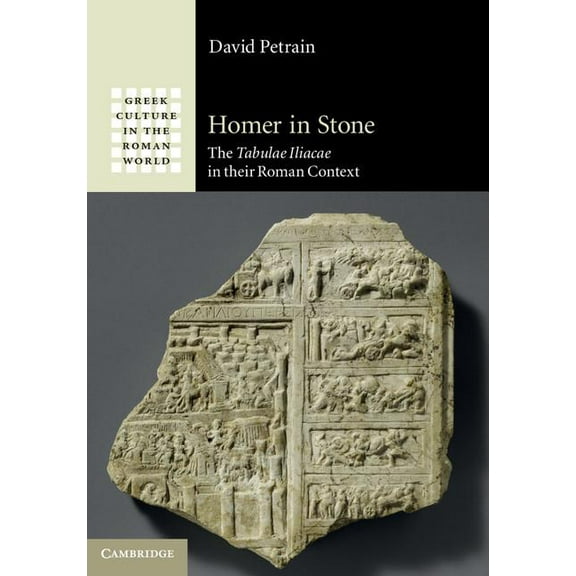 Greek Culture in the Roman World Homer in Stone, (Hardcover)