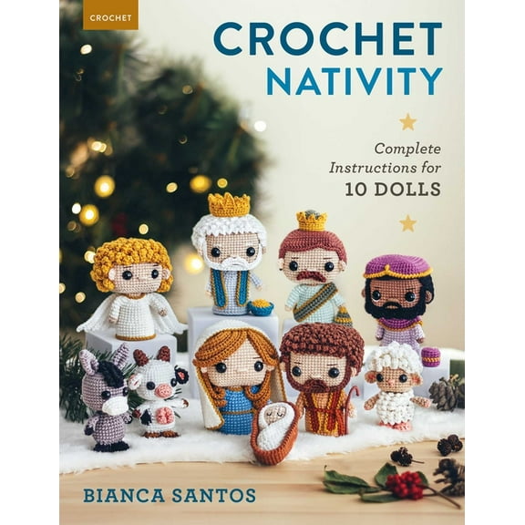 Crochet Nativity: Complete Instructions for 10 Dolls, (Paperback)