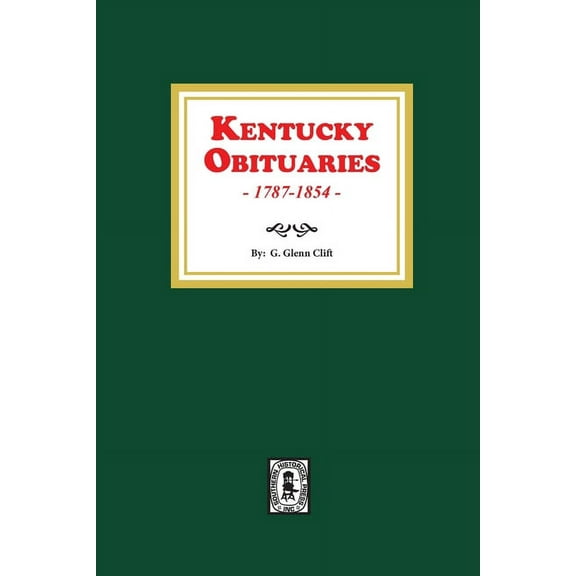 Kentucky Obituaries, 1787-1854, (Paperback)