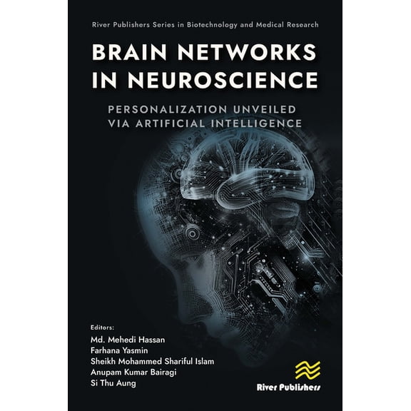 River Publishers Biotechnology and Medic Brain Networks in Neuroscience: Personalization Unveiled Via Artificial Intelligence, (Hardcover)
